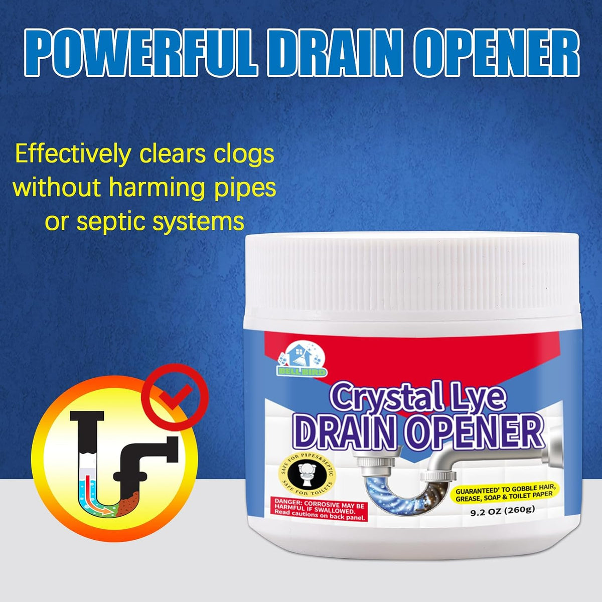BELL BIRD Crystal Lye Drain Opener, Lye Sodium Hydroxide, Unclogs Bathroom Kitchen Sinks, Shower Pipes & Toilets, Sink Drain Cleaner, Clog Remover for Clogged Drains Bathtub Pipes (1PCS)
